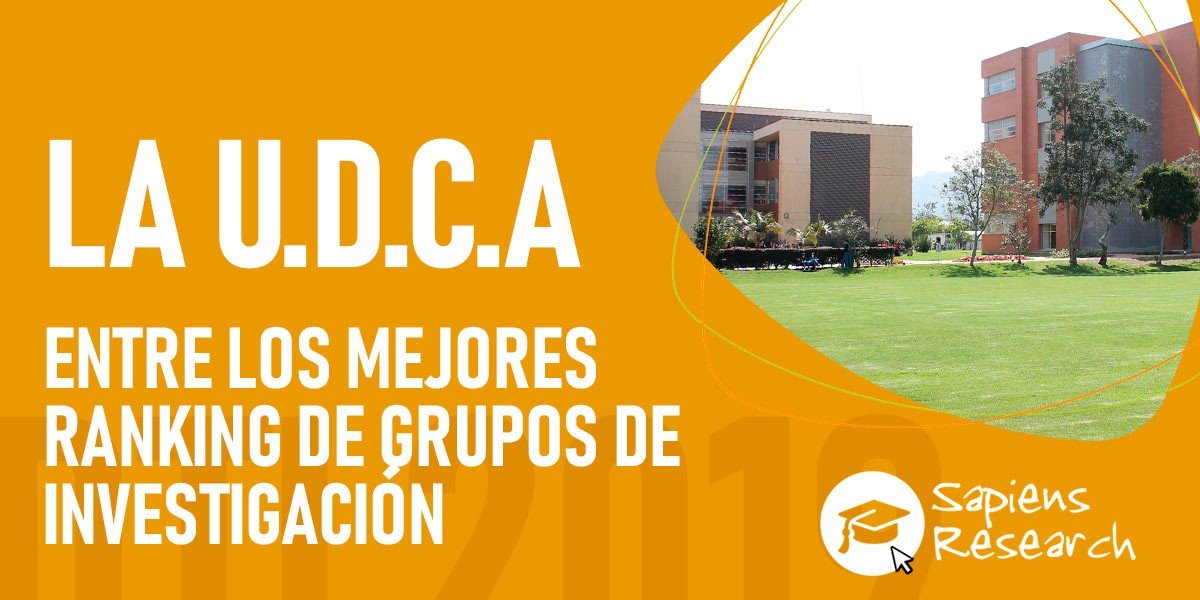 La U.D.C.A entre los mejores rankings de grupos de investigación