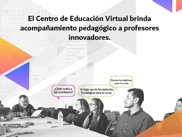 El Centro de Educación Virtual brinda acompañamiento pedagógico a profesores innovadores