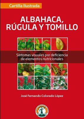 Albahaca, rúgula y tomillo. Síntomas visuales por deficiencias de elementos nutricionales