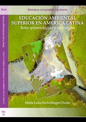 Educación ambiental superior en América Latina: Retos epistemológicos y curriculares