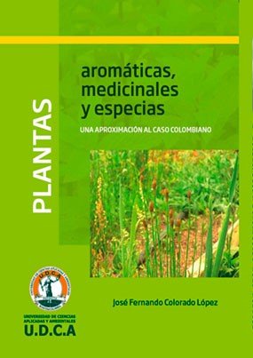 Plantas aromáticas, medicinales y especias: una aproximación al caso colombiano