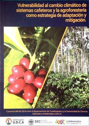 Vulnerabilidad al cambio climático de sistemas cafeteros y la agroforestería como estrategia de adaptación y mitigación