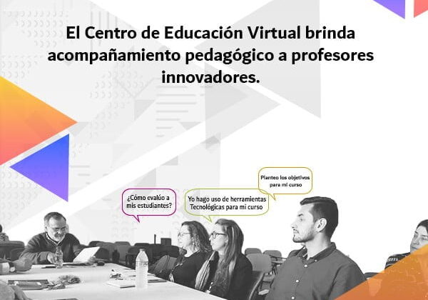 El Centro de Educación Virtual brinda acompañamiento pedagógico a profesores innovadores